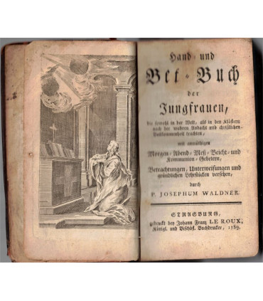 Daté 1789 - Hand- und Bett-Buch Der Jungfrauen, Joseph Waldner, 1789 - missel, reliure cuir XVIIIe s., Strasbourg, Bibel, bible,