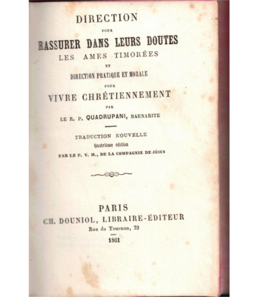 1861, Direction pour rassurer dans leurs doutes les âmes timorées pour vivre chrétiennement, Quadrupani - méditations, missel,