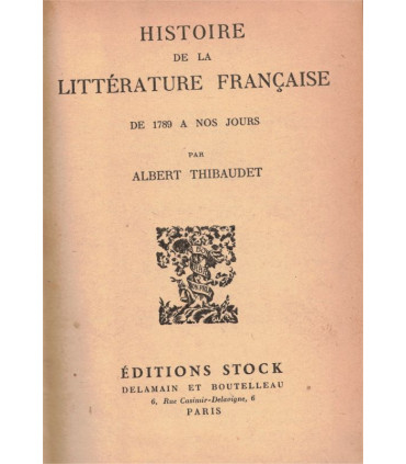 Histoire de la littérature française de 1789 à nos jours, Albert Thibaudet, 1936-, littérature XIXe siècle, manuels de français