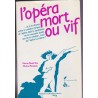 L'opéra mort ou vif, Marie-Noël Rio, Michel Rostain, 1982 - musique, culture
