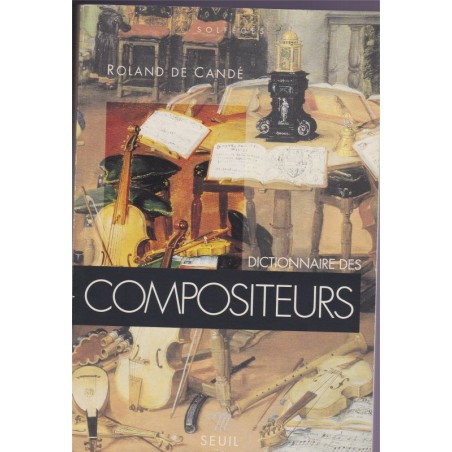 Dictionnaire des compositeurs, Roland de Candé, 1996 - musique, musiciens