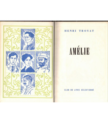 Les semailles et les moissons, Amélie T1, Henri Troyat -, collection Club du Livre Sélectionné, exemplaire numéroté,