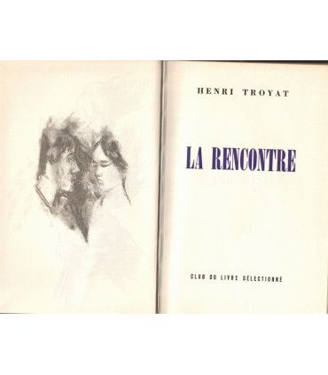 Les semailles et les moissons, La rencontre, T2, Henri Troyat -, collection Club du Livre Sélectionné,