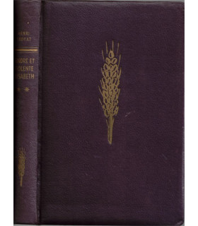 Les semailles et les moissons, Tendre et violente Elisabeth, T2, Henri Troyat -, collection Club du Livre Sélectionné,