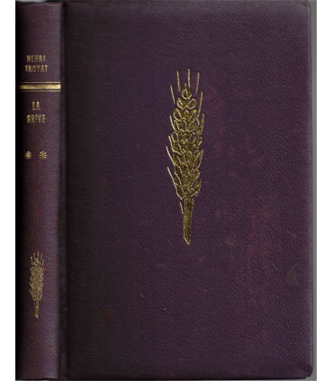 Les semailles et les moissons, La Grive T2, Henri Troyat -, collection Club du Livre Sélectionné,