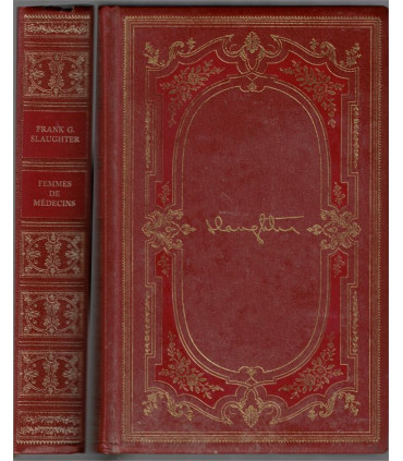 Femmes de médecins, Frank Slaughter, 1974 -, roman d'amour, Chefs-d'oeuvre  de Frank Slaugther