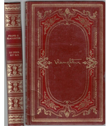 Le désir est roi, Frank Slaughter, 1974 -, médecin , roman d'amour, Chefs-d'oeuvre  de Frank Slaugther