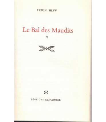 Le Bal des Maudits, Tomes 1 et 2, Irwing Shaw,  -, 2e guerre mondiale , éditions Rencontre,