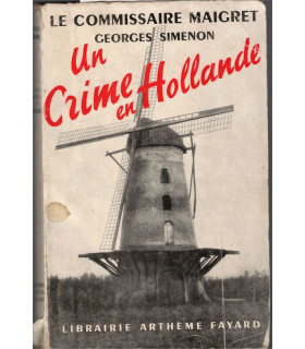 Un crime en Hollande, Le Commissaire Maigret, Georges Simenon, 1954 -, roman policier