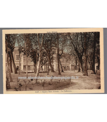 Gap, Square Saint-Arnoux, la Préfecture,  - , collection Les Alpes, cartes postales département 05 Hautes-Alpes,