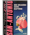 Des dragées sans baptême, San-Antonio, 1992 - Frédéric Dard, Fleuve Noir, roman policier,