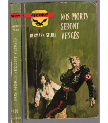 Nos morts seront vengés, Hermann Siebel, 1972 - roman de guerre, 2e guerre mondiale, Gerfaut,