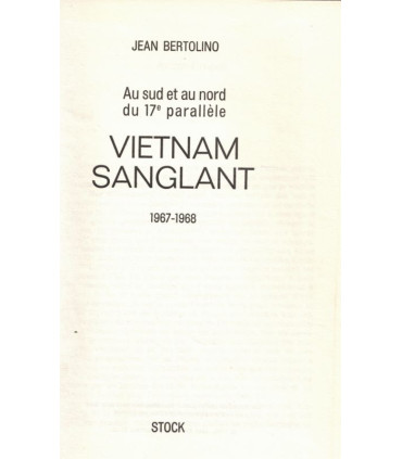 Vietnam sanglant 1967-1968, Jean Bertolino, 1968 -, guerre du Vietnam,