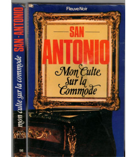 Mon culte sur la commode, San-Antonio, 1979 - Frédéric Dard, Fleuve Noir, Spécial-Police, roman policier,