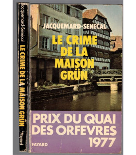 Le crime de la Maison Grün, Jacquemard-Sénécal, 1976 -, Strasbourg, roman policier,