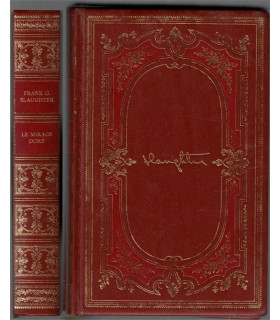 Le mirage doré, Frank Slaughter, 1973 -, Chefs-d'oeuvre de Frank Slaughter,