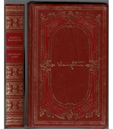 Le mirage doré, Frank Slaughter, 1973 -, Chefs-d'oeuvre de Frank Slaughter,