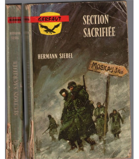 Section sacrifiée, Hermann Siebel, 1971 - roman de guerre, 2e guerre mondiale, Gerfaut,