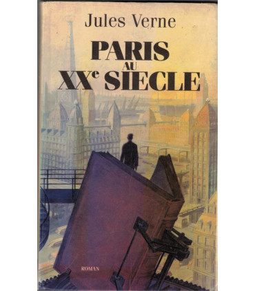 Paris au XXe siècle, Jules Verne, 1994 - science-fiction, roman d'anticipation, fantastique,