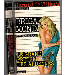 Brigade mondaine N°115, Le Grand Prêtre des Ardennes, Michel Brice, Gérard de Villiers 1991 - roman policier érotique,