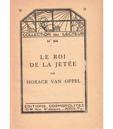 Le roi de la jetée, Horace Van Offel, - Collection du lecteur, roman,