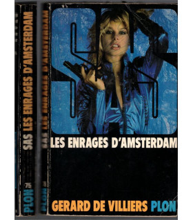 S.A.S. Les enragés d'Amsterdam, Gérard de Villiers, 1984  - roman policier érotique, espionnage, Prince Malko,