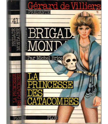Brigade mondaine N°41, La Princesse des Catacombes, Michel Brice, Gérard de Villiers 1982 - roman policier érotique,