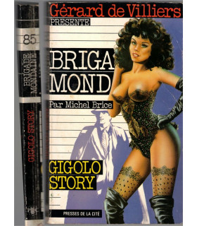 Brigade mondaine N°85, Gigolo story, Michel Brice, Gérard de Villiers 1988 - roman policier érotique,