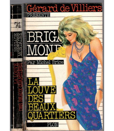 Brigade mondaine N°74, La louve des beaux quartiers, Michel Brice, Gérard de Villiers 1986 - roman policier érotique,