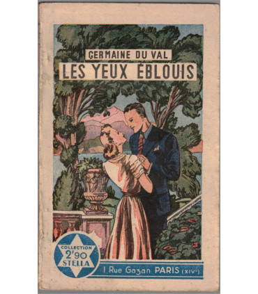 Les yeux éblouis, Germaine du Val,  - , collection Stella,  roman sentimental, roman populaire