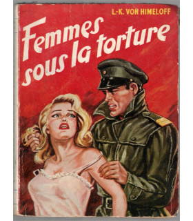 Femmes sous la torture, L.K. Von Himeloff -, bataille de Budapest, gestapo hongroise, roman de guerre, Collection Cerbère,