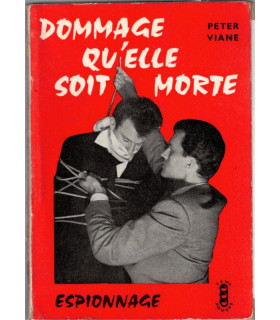 Dommage qu'elle soit morte, Peter Viane, 1958 - espionnage, Feux Rouges, polar, roman de gare, roman policier,