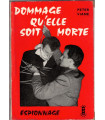 Dommage qu'elle soit morte, Peter Viane, 1958 - espionnage, Feux Rouges, polar, roman de gare, roman policier,