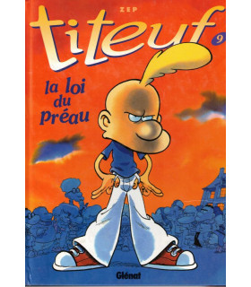 Titeuf, n°9, La loi du préau, Zep, 2002 - album BD jeunesse, bande dessinée,
