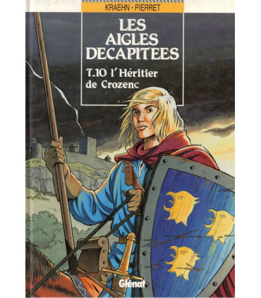 Les aigles décapitées, T10 L'héritier de Crozenc, Kraehn Pierret 1996 - albums BD, BD médiévale fantastique,