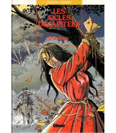 Les aigles décapitées, T9 L'otage, Kraehn Pierret, 1995 - albums BD, BD médiévale fantastique,
