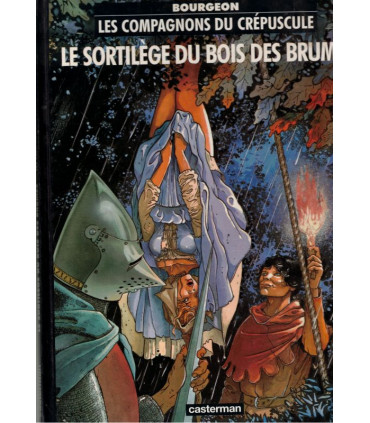 Les Compagnons du Crépuscule, Le sortilège du Bois des Brumes, Bourgeon,  - bande dessinée, BD médiévale fantastique