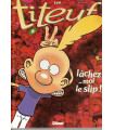 Titeuf, n°8, Lâchez-moi le slip, Zep, 2000 - album BD jeunesse, bande dessinée,
