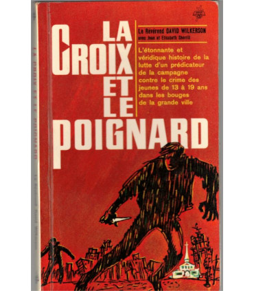 La Croix et le poignard, Révérend David Wilkerson, 1968 - prédicateur américain, Rédemption jeunesse,