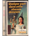 Quelque part dans cette obscure demeure, Jean Francis Webb, 1979 - Collection Intimité, roman d'amour, roman sentimental,