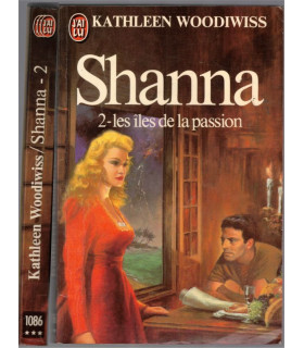 Shanna, T2 Les îles de la Passion, Kathleen Woodiwiss, 1980 - roman historique, roman d'amour,