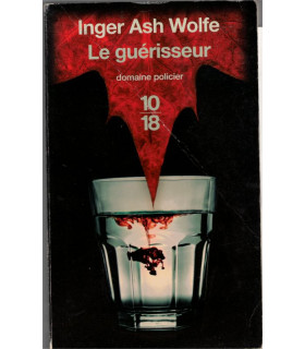 Le guérisseur, Inger Ash Wolfe, 2011 - thriller, roman policier,