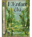 L'enfant élu, Ernst Wiechert, 1966 - écrivain allemand, enfance,
