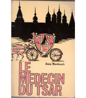 Le médecin du Tsar, Anny Wienbruch, 1979 - cour impériale russe, Tsar Nicolas Ier, Empire russe,