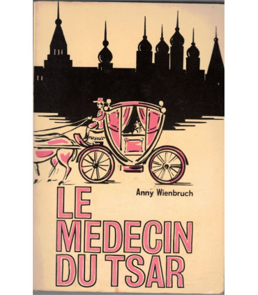 Le médecin du Tsar, Anny Wienbruch, 1979 - cour impériale russe, Tsar Nicolas Ier, Empire russe,