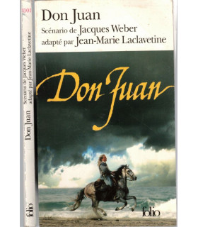 Don Juan, Molière, scénario de Jacques Weber, Jean-Marie Laclavetine, 1998 -, cinéma, théâtre,
