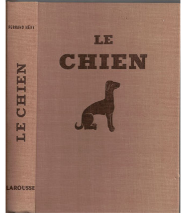 Le chien, Fernand Méry, encyclopédie canine, Larousse, 1959 - animaux familiers, chiens,