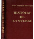 Histoire de la guerre, Jean Galtier-Boissière, 1933 - guerre 1914-1918, première guerre mondiale,