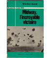 Midway, l'incroyable victoire, Ce jour-là, 4 juin 1942, Walter Lord, 1969 - -, 2e guerre mondiale, guerre du Pacifique,
