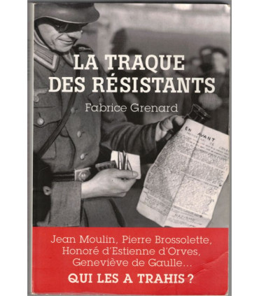 La traque des Résistants, Fabrice Grenard, 2019 - 2e guerre mondiale, Résistance,